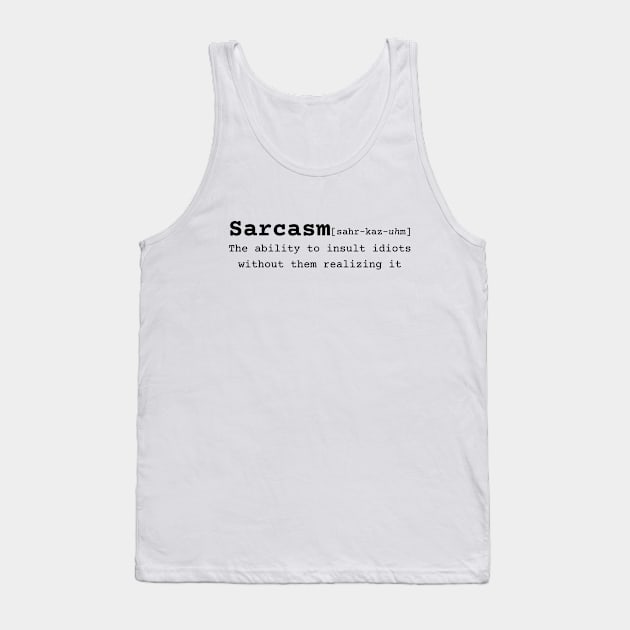 Definition of sarcasm Tank Top by Pixie